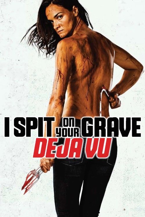 (18＋) I Spit on Your Grave: Deja Vu (2019) English Movie