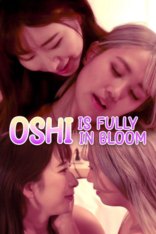 (18＋) Oshi Is Fully in Bloom (2025) UNRATED Japanese Movie download full movie