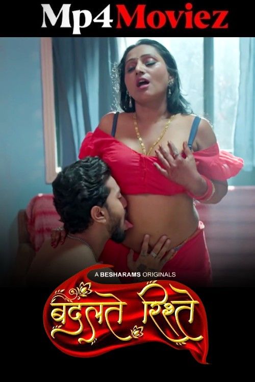 Badalte Rishteh (2024) S01 Hindi Besharam Web Series download full movie