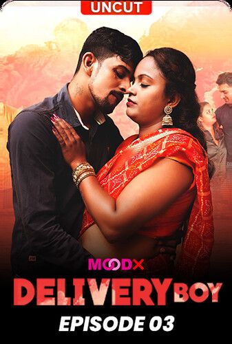 Delivery Boy (2024) S01E03 MoodX Hindi Web Series download full movie