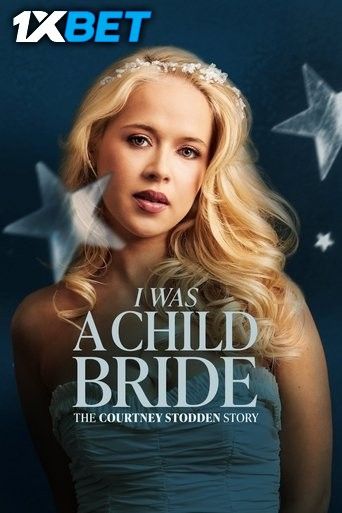 I Was a Child Bride: The Courtney Stodden Story 2025 Hindi (Unofficial) Dubbed Movie download full movie