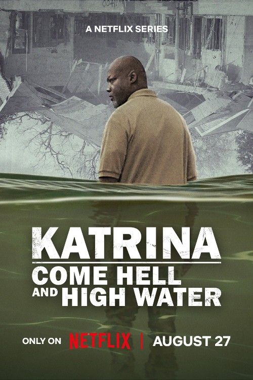 Katrina: Come Hell and High Water (2025) Season 1 Hindi Dubbed Complete Netflix Series
