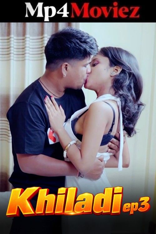 Khiladi (2025) S01 (Episode 3) Hindi MoodX Web Series