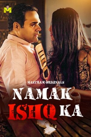 Namak Ishq Ka (2025) S01 Part 1 Hindi Mastram Web Series download full movie