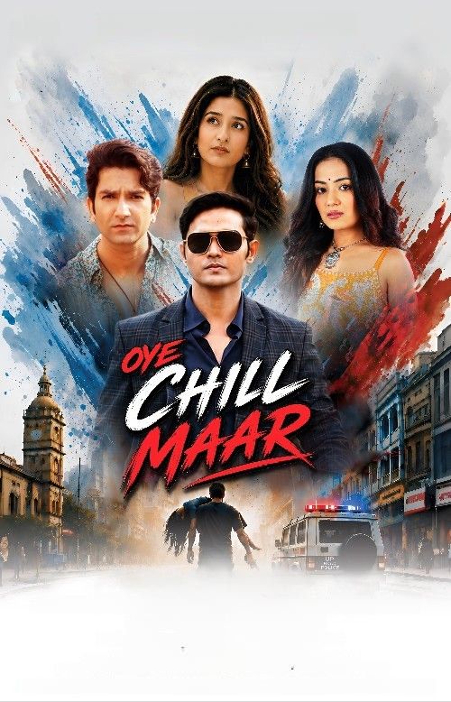 Oye Chill Maar (2026) Hindi Movie download full movie