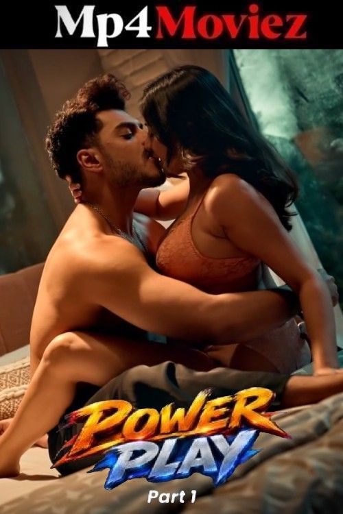 Power Play (2026) Hindi Season 1 Part 1 Ullu Web Series