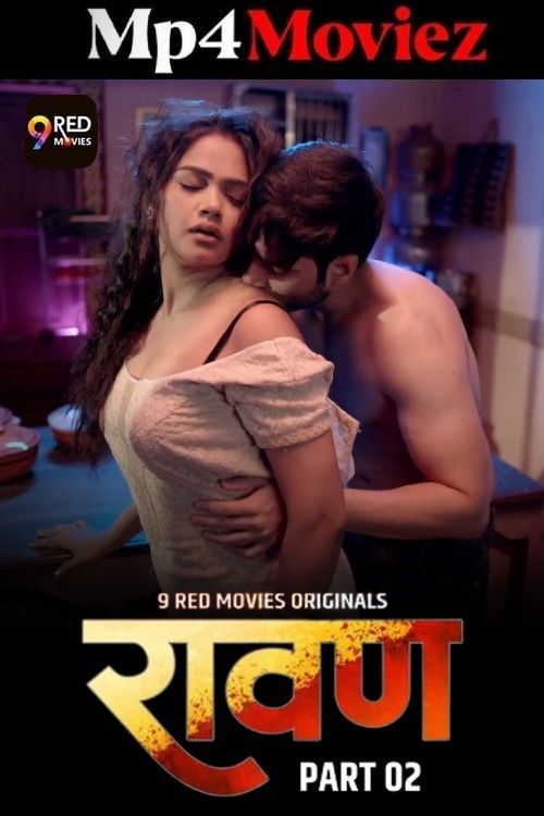 Ravan (2025) S01 Part 2 Hindi 9RedMovies Web Series download full movie